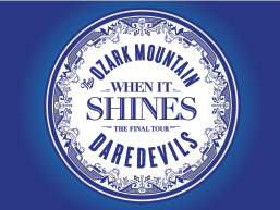 Ozark Mountain Daredevils: When It Shines